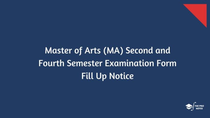 Master of Arts (MA) Second and Fourth Semester Examination Form Fill Up Notice