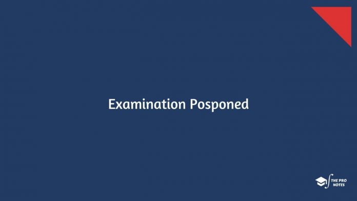 Examination Postponed