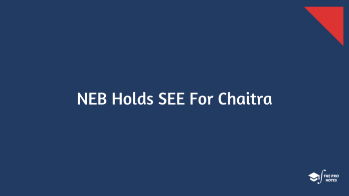 NEB To Not Take Secondary Education Examination (SEE) In Chaitra