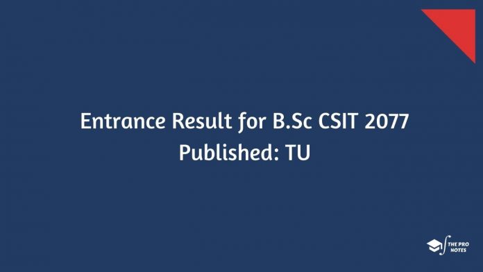 Entrance Result for B.Sc CSIT 2077 Published _ TU