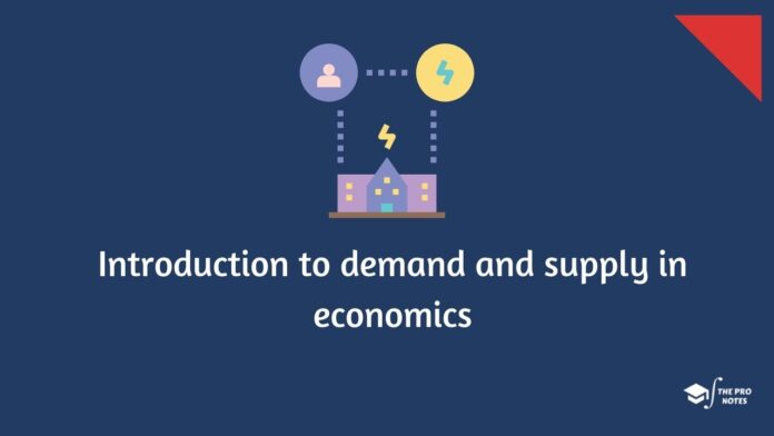 demand and supply Introduction to demand and supply in economics